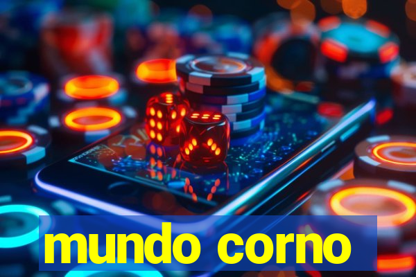 mundo corno